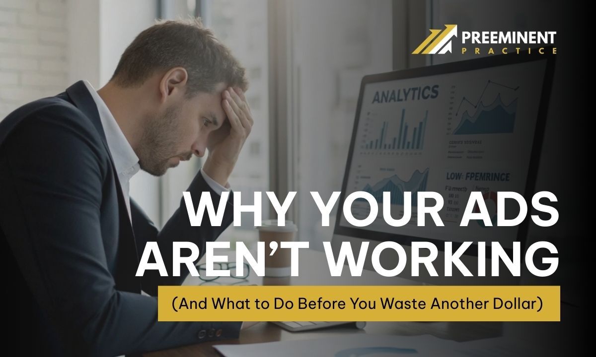 Why Your Ads Aren’t Working